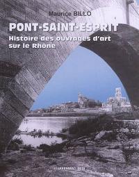 Pont-Saint-Esprit : histoire des ouvrages d'art sur le Rhône