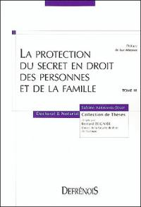 La protection du secret en droit des personnes et de la famille