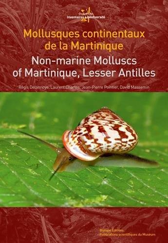 Mollusques continentaux de la Martinique. Non-marine molluscs of Martinique, lesser Antilles