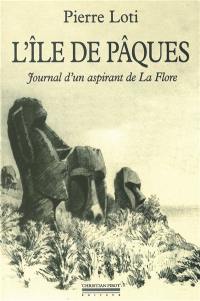 L'île de Pâques : journal d'un aspirant de La Flore. Journal intime (3-8 janvier 1872)