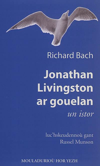 Jonathan Livingston ar gouelan : un istor