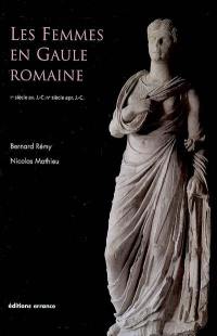Les femmes en Gaule romaine : 1er siècle av. J.-C.-Ve siècle apr. J.-C.