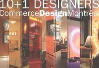 10 + 1 designers : CommerceDesignMontréal