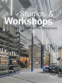 Studios & workshops : spaces for creatives