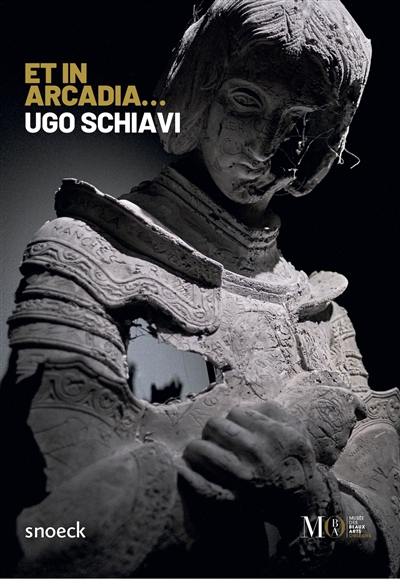Et in Arcadia... : Ugo Schiavi