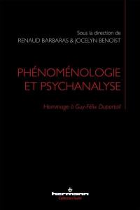 Phénoménologie et psychanalyse : hommage à Guy-Félix Duportail