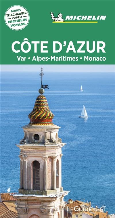 Côte d'Azur : Var, Alpes-Maritimes, Monaco