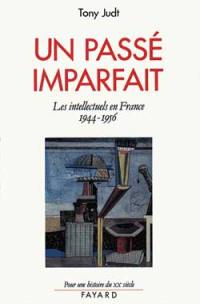 Un passé imparfait : les intellectuels en France, 1944-1956