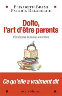 Dolto, l'art d'être parents : l’éducation, la parole, les limites
