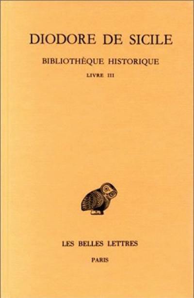 Bibliothèque historique. Vol. 3. Livre III
