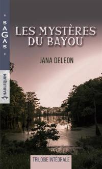 Les mystères du bayou : trilogie intégrale