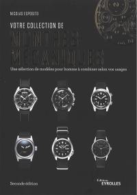 Votre collection de montres mécaniques : une sélection de modèles pour homme à combiner selon vos usages