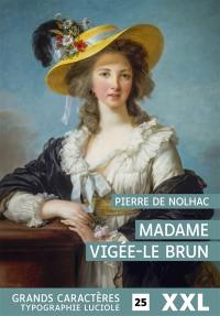 Madame Vigée-Lebrun : peintre de Marie-Antoinette