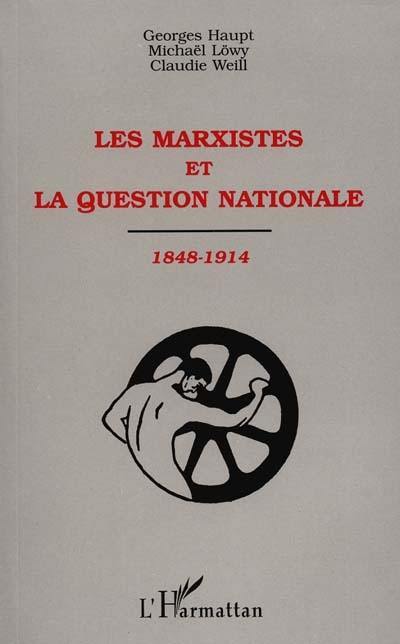 Les marxistes et la question nationale : 1848-1914