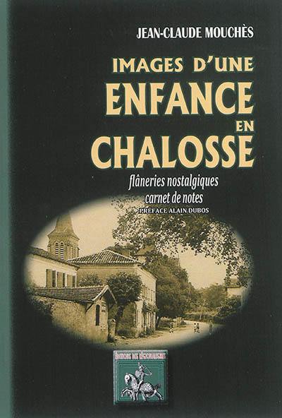 Images d'une enfance en Chalosse : flâneries nostalgiques, carnet de notes