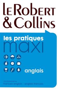 Le Robert et Collins maxi anglais : dictionnaire français-anglais, anglais-français