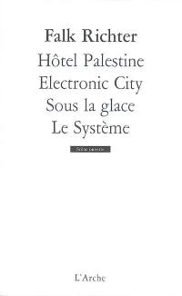Hôtel Palestine. Electronic city. Sous la glace