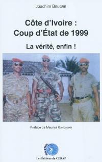 Côte d'Ivoire : coup d'Etat de 1999 : la vérité, enfin !