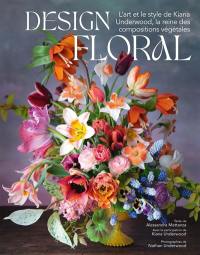 Design floral : l'art et le style de Kiana Underwood, la reine des compositions végétales