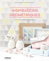 Inspirations géométriques : 30 DIY pour objets utiles et déco