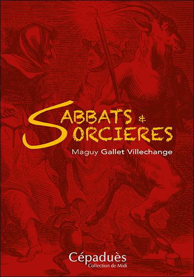 Sabbats & sorcières : dans l'ouest de la France