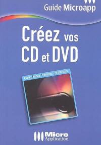 Créez vos CD et DVD