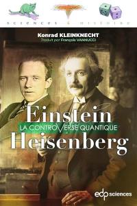 Einstein et Heisenberg : la controverse quantique
