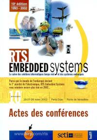 RTS embedded systems 2002 : actes des conférences, le salon des solutions informatiques temps réel et des systèmes embarqués : 26-28 mars 2002, Paris Expo, Porte de Versailles