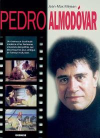 Pedro Almodovar : un cinéma sur la solitude moderne et les fantasmes universels démystifiés, qui décortique les jeux ambigus de l'amour et du sexe