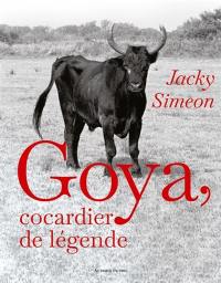 Goya, cocardier de légende
