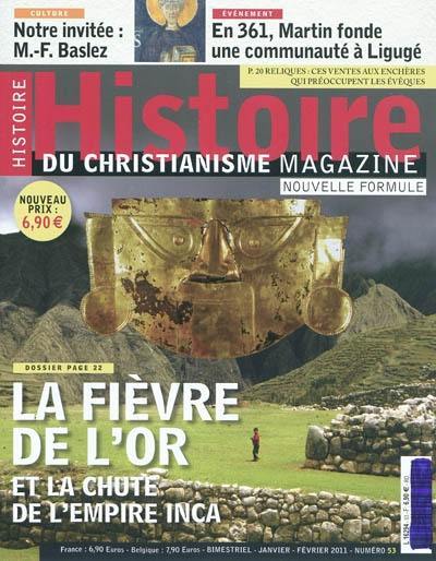 Histoire du christianisme magazine, n° 53. La fièvre de l'or et la chute de l'empire inca