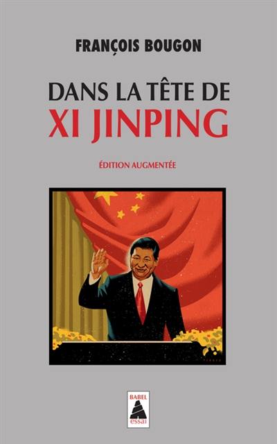Dans la tête de Xi Jinping : essai