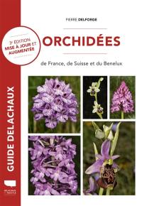 Orchidées de France, de Suisse et du Benelux