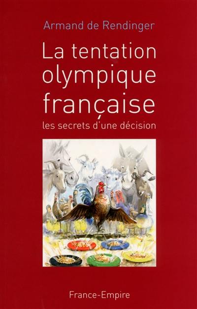 La tentation olympique française : les secrets d'une décision