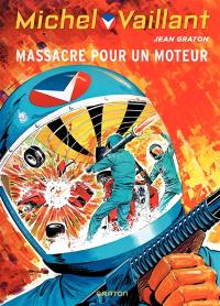 Michel Vaillant. Vol. 21. Massacre pour un moteur