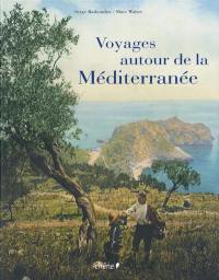 Voyages autour de la Méditerranée