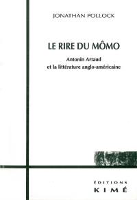 Le rire du Mômo : Antonin Artaud et la littérature anglo-américaine