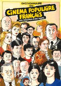Dictionnaire du cinéma populaire français, des origines à nos jours