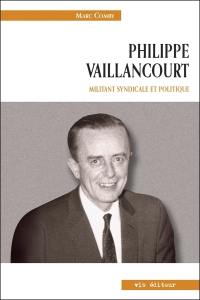 Philippe Vaillancourt : militant syndical et politique