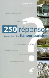 250 réponses aux questions d'un flâneur parisien : en hommage à Léon-Paul Fargue (1878-1947), poète et piéton de Paris