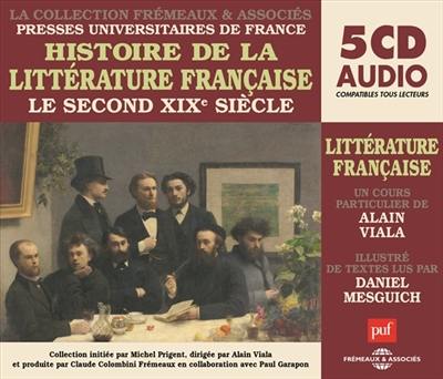 Histoire de la littérature française. Vol. 6. Le second XIXe siècle