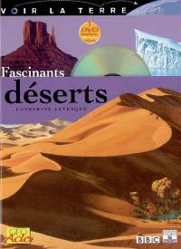Fascinants déserts
