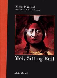 Moi, Sitting Bull, grand chef indien