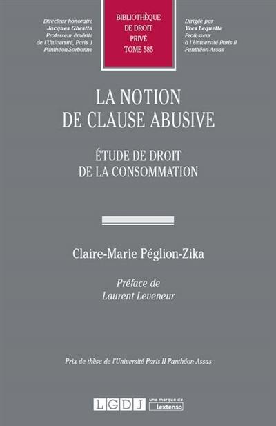 La notion de clause abusive : étude de droit de la consommation