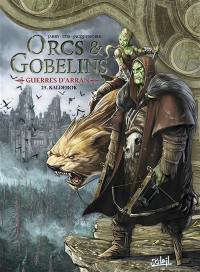 Orcs & gobelins. Vol. 25. Guerres d'Arran. Kalderok