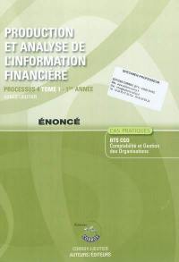 Production et analyse de l'information financière. Vol. 1. Processus 4, 1ère année, BTS CGO, cas pratiques : cas pratiques