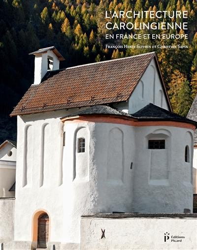 L'architecture carolingienne en France et en Europe