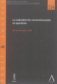 La subsidiarité conventionnelle en question : essai de systématisation