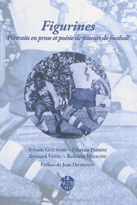 Figurines : portraits en prose et poésie de joueurs de football