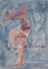 Rodin et la couleur : L'Annonciade, musée de Saint-Tropez, 27 mars-21 juin 2010